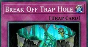 Break Off Trap Hole