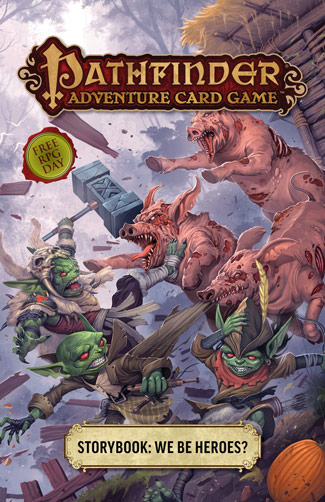 Pathfinder Adventure Card Game: We Be Heroes?