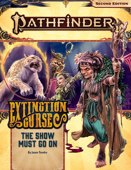 Pathfinder Adventure Path: The Show Must Go On (Extinction Curse 1 of 6)