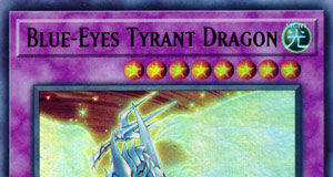 Blue-Eyes Tyrant Dragon