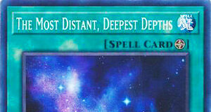 The Most Distant, Deepest Depths