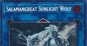 Salamangreat Sunlight Wolf