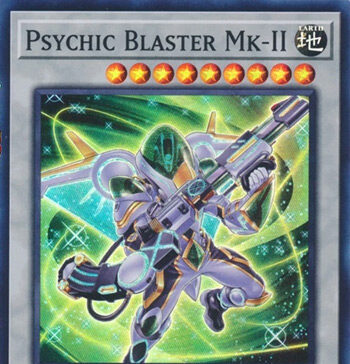 Psychic Blaster Mk-II – Yu-Gi-Oh! Card of the Day Psychic Blaster Mk-II